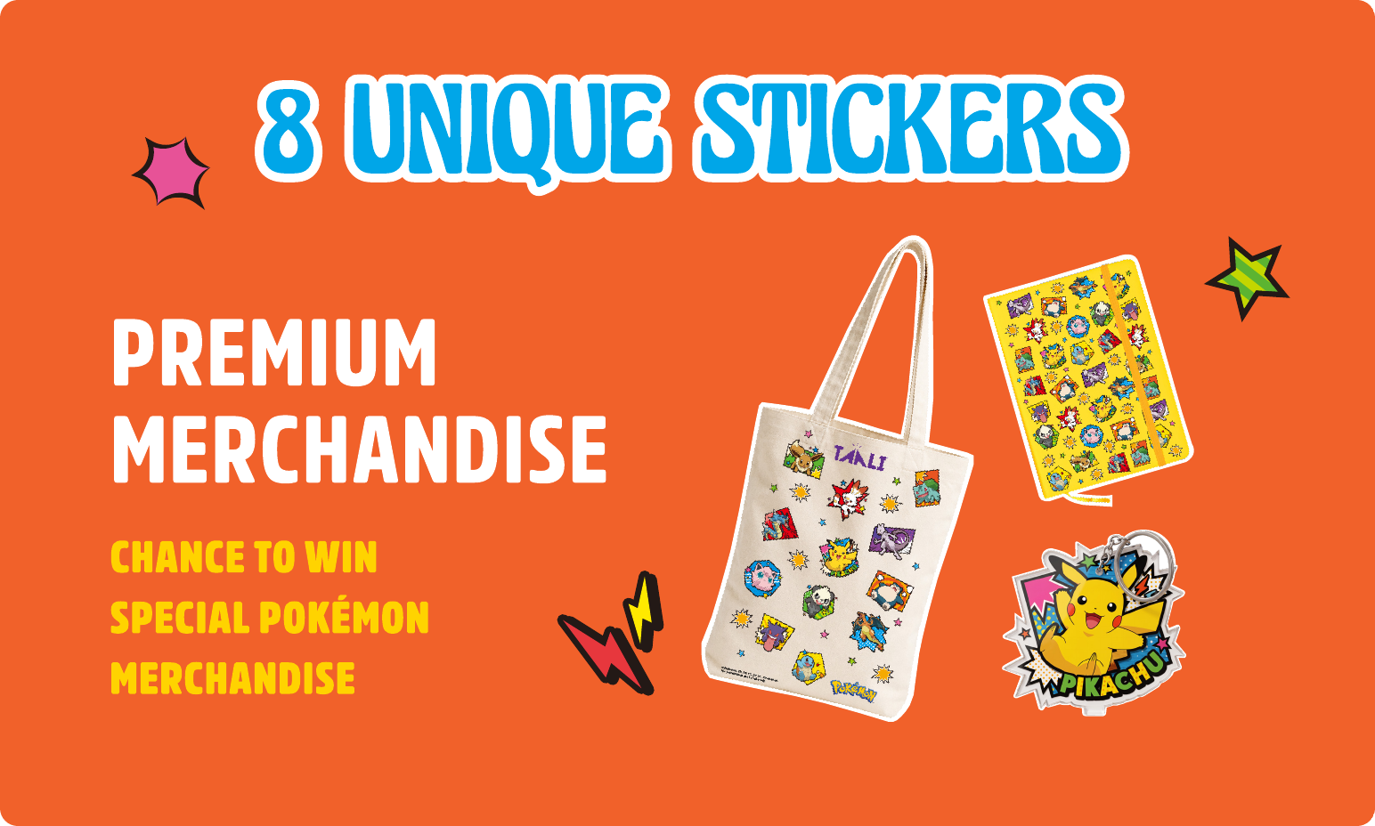 8 unique stickers give a chance to win exclusive Pokémon merchandise